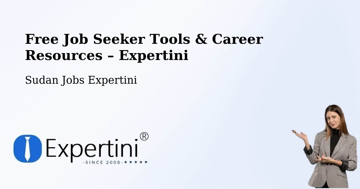Free Job Seeker Tools & Career Resources – Kināna - Kināna, Sudan Jobs Expertini